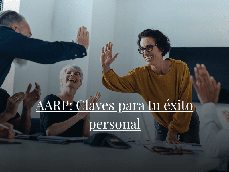 AARP: Claves para tu éxito personal