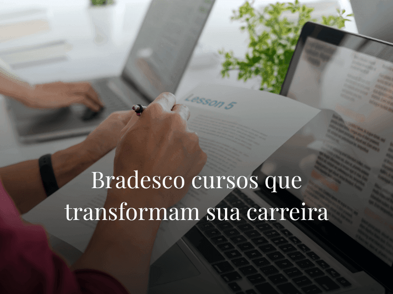 Bradesco cursos que transformam sua carreira