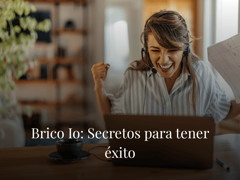Brico Io: Secretos para tener éxito