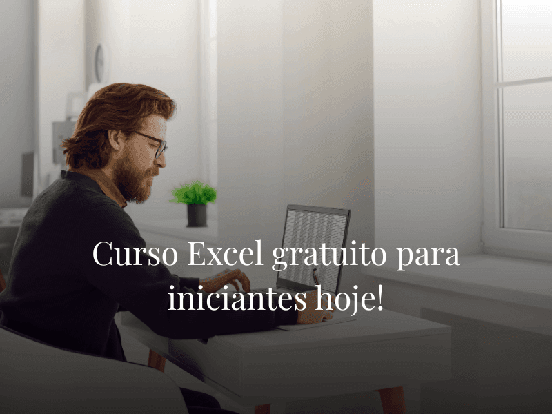 Curso Excel gratuito para iniciantes hoje!