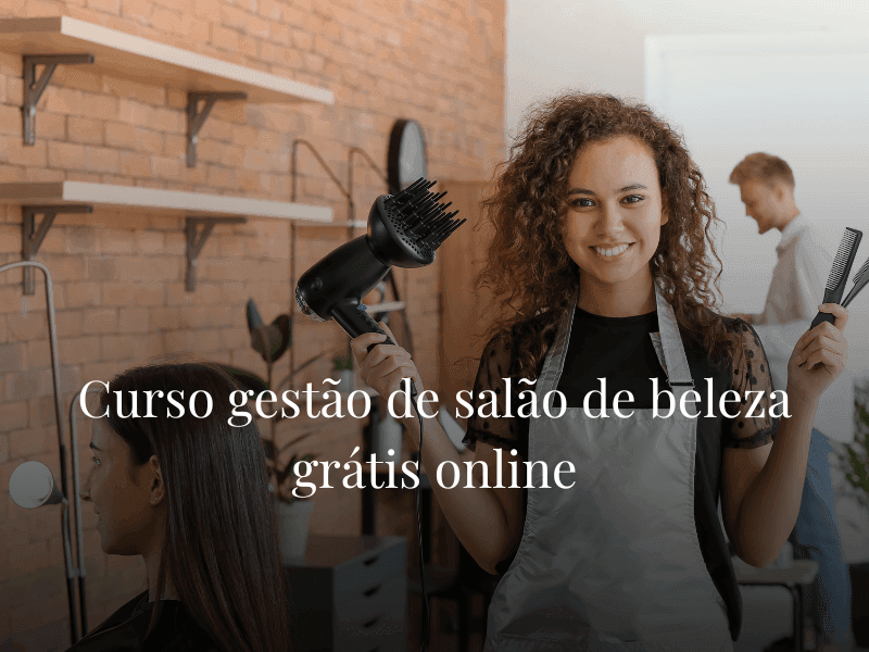 Curso gestão de salão de beleza grátis online