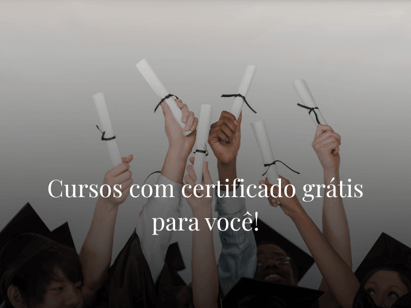 Cursos com certificado grátis para você!