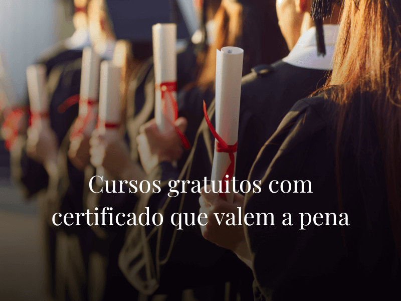 Cursos gratuitos com certificado que valem a pena