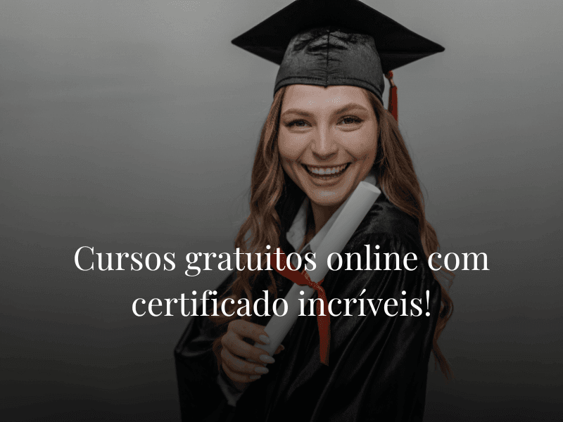 Cursos gratuitos online com certificado incríveis!