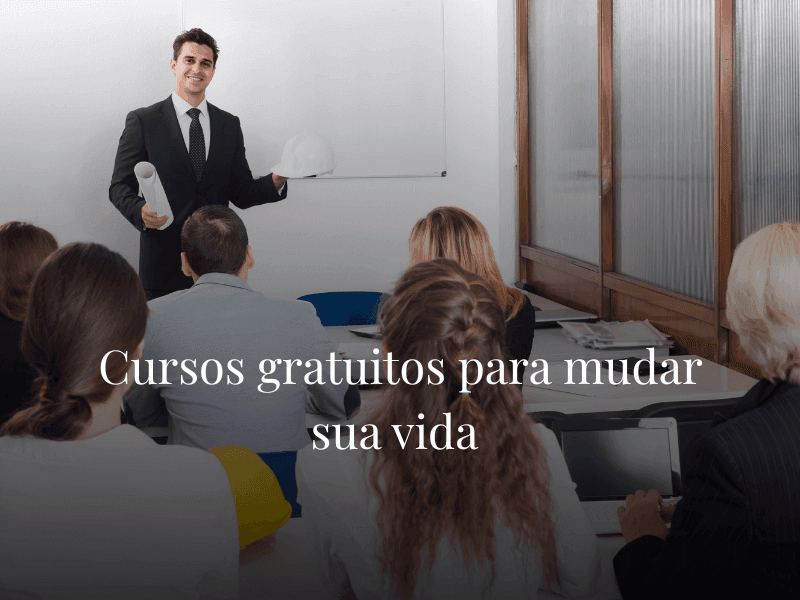 Cursos gratuitos para mudar sua vida
